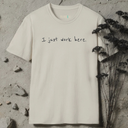 I Just Work Here. T-shirt