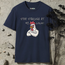 Stop Staring At My Cock T-shirt