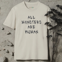 All Monsters Are Human T-shirt