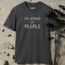 I'm Afraid Of People T-Shirt