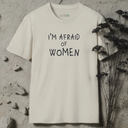 I'm Afraid Of Women T-Shirt