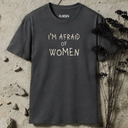 I'm Afraid Of Women T-Shirt
