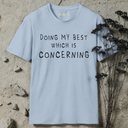 Doing My Best Which Is Concerning T-Shirt