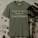 Doing My Best Which Is Concerning T-Shirt