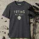 Trying My Best T-Shirt