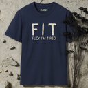FIT Fuck I'm Tired  T-Shirt