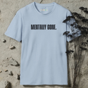 Mentally Gone. T-Shirt