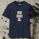 How About No. T-Shirt