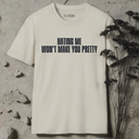 Hating Me Won't Make You Pretty T-Shirt