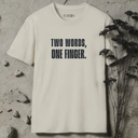 Two Words One Finger T-Shirt