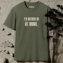 I'd Rather Be At Home T-Shirt