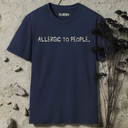 Allergic To People. T-Shirt