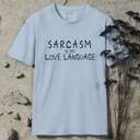 Sarcasm Is My Love Language T-Shirt