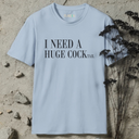 I NEED A HUGE COCKtail  T-Shirt