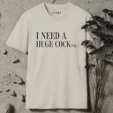 I NEED A HUGE COCKtail  T-Shirt