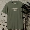 Somebody's Problem Matching T-Shirt