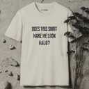 Does This Shirt Make Me Look Bald?  T-Shirt