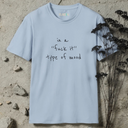 in a ''fuck it'' type of mood T-Shirt