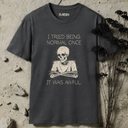 I tried being normal once it was awful skeleton T-Shirt