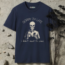 sorry i'm late Skeleton T-Shirt
