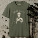 sorry i'm late Skeleton T-Shirt