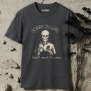sorry i'm late Skeleton T-Shirt