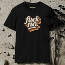 fuck no retro T-Shirt