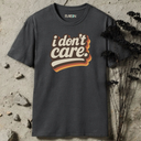 i don't care retro T-Shirt