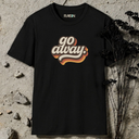 go away. retro T-Shirt
