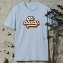 go away. retro T-Shirt