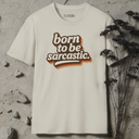 born to be sarcastic retro T-Shirt