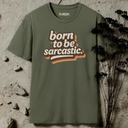 born to be sarcastic retro T-Shirt