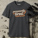 permanently tired retro T-Shirt
