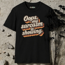 Oops, my sarcasm is showing. retro T-Shirt