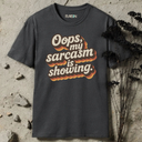 Oops, my sarcasm is showing. retro T-Shirt