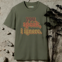 you speak, i ignore retro T-Shirt