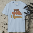 you speak, i ignore retro T-Shirt