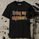 living my nightmare retro T-Shirt
