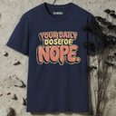 your daily dose of nope retro T-Shirt
