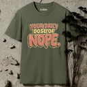 your daily dose of nope retro T-Shirt