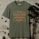 i'm basically always right retro T-Shirt