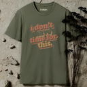 i don't have time for this retro T-Shirt