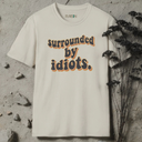 surrounded by idiots retro T-Shirt