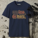say less, do more retro T-Shirt
