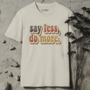 say less, do more retro T-Shirt