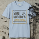 shut up, nobody's talking to you retro T-Shirt