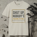 shut up, nobody's talking to you retro T-Shirt