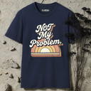 not my problem retro T-Shirt