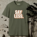 say less. retro T-Shirt