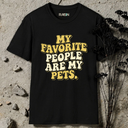 my favorite people are my pets retro T-Shirt